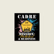 A square black graphic design with the word CADRE at the top and the text MISSION: Motherhood & READINESS at the bottom, featuring a yellow pentagonal emblem in the center with blue and pink paint-splatter accents on a light beige background.