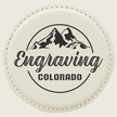 Engraving Colorado Coaster